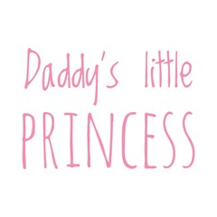 ''Daddy's little princess'' Cute Quote for Daughter