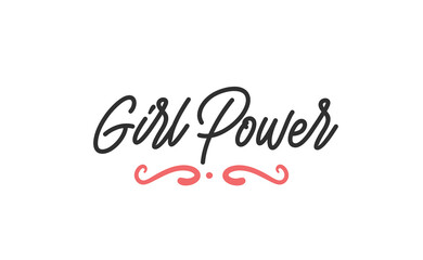Naklejka na ściany i meble Girl power inscription, hand lettering style. Feminist slogan, phrase or quote. Modern vector illustration for t-shirt, sweatshirt or other apparel print.
