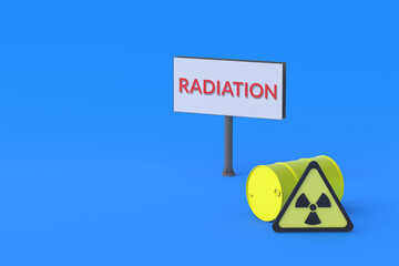 Billboard with inscription radiation near barrels and sign. Announcement of storage toxic elements. Disposal of hazardous waste. Radioactive release information. Copy space. 3d render