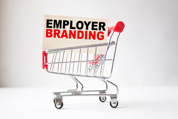 a business card with text EMPLOYER BRANDING in a shopping cart. business and finance