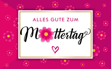 Alles Gute zum Muttertag - translation from German language Happy Mothers day congrats concept. Decorative art style. Decorative Mother's Day poster, To the best MOM. Isolated abstract graphic design.