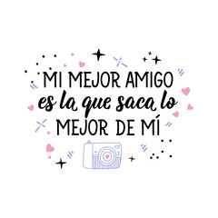 My best friend is the one who brings out the best in me - in Spanish. Lettering. Ink illustration. Modern brush calligraph