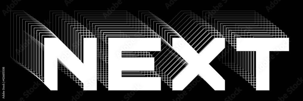 Fototapete next - white lettering as abstract label with repeating effect on black background - 3d illustration