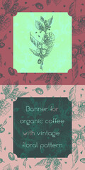 Vertical botanical pattern. Vector template coffee banner design with floral pattern and seamless ornament. Engraving illustration of coffee branches in vintage style for coffee shop, coffee roasting.