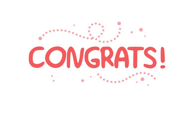 Congrats! lettering typography. Motivational congratulations text.