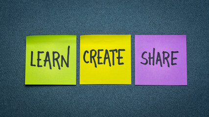 learn, create, and share -  set of sticky notes with inspirational words, business, education,...