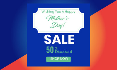 Mothers Day sale, Mothers Day for banner, marketing, poster, advertisement, sale, social media post, Happy Mother's Day 2021, Social media banner for Happy mother's day, 