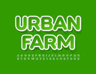 Vector Green Sign Urban Farm.  Sticker style Font. Stylish Alphabet Letters and Numbers set.