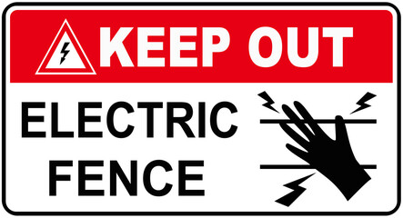 A sign that says : WARNING or KEEP OUT, ELECTRIC FENCE.
