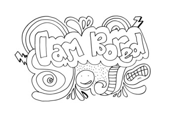 I am bored. Hand drawn graphic for typography poster, card, label, brochure, flyer, page, banner, baby wear, nursery.Vector illustration.