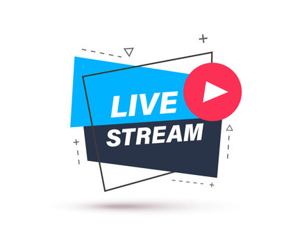 Live streaming sign. Geometric banner of online live streaming or broadcast. Vector illustration