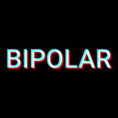 Bipolar inscription. Glitch effect. Vector illustration