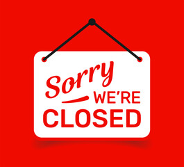 Sorry we're closed hanging sign on red background. Vector signage for door of shop