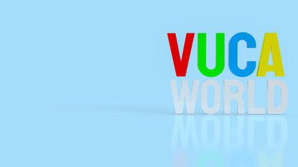 Fototapeta premium The text vuca world or Volatility, uncertainty, complexity and ambiguity 3d rendering