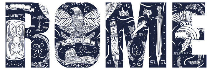 Rome slogan. Ancient roman eagle, spartan helmet, sword and shield, Colosseum. History of Italy. Double exposure lettering. Typography art. Tattoo style. Vector graphics