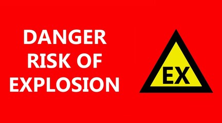Danger risk of explosion, hazard sign with text and explosive atmosphere symbol.  Red background.