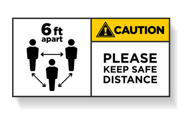 Caution Please keep safe distance 6ft apart. Social distancing vector sign on transparent background
