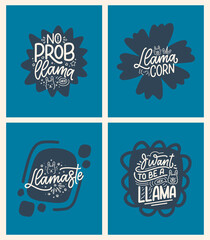 Set with funny hand drawn lettering quotes about llama. Cool phrases for print and poster design. Inspirational kids slogans. Greeting card template. Vector