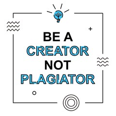 Content creator quote banner. Easy to edit with vector file. Can use for your creative content. Especially about stop plagiarism campaign.