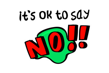 Simple Vector Hand Draw Sketch Quote, It is Ok to Say No, Isolated on White