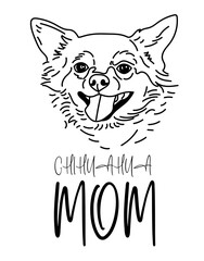 Chihuahua dog with handwritten text, Chihuahua mom.