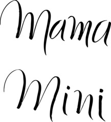 Mama mini. Lettering for matching t-shirts mother children. Mother's day