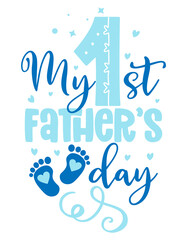 My first Father's Day - happy Father’s Day lettering greeting card set. Handmade calligraphy vector illustration. Good for scrap booking, posters, textiles, gifts. Baby boy greeting label.