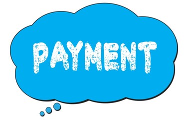PAYMENT text written on a blue thought bubble.