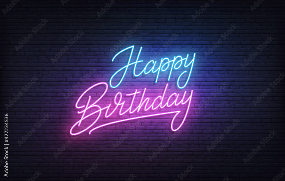 Wall mural Happy Birthday neon sign. Glowing neon lettering Birthday template