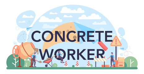 Concrete worker typographic header. Professional builder preparing concrete