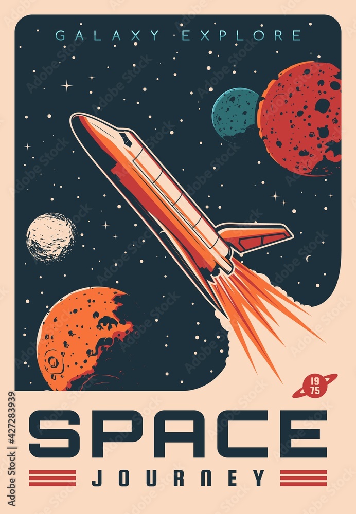 Poster Space journey with shuttle spaceship retro vector banner. Rocket flying in outer space, planets and satellites, stars. Galaxy explore mission, astronomy science and stellar travel poster