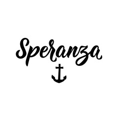 Translation from Italian: Hope. Vector illustration. Lettering. Ink illustration. Speranza