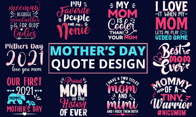 Happy Mother's Day Quote Vector Typography Design For Card, Background, T-Shirt, Mug, etc