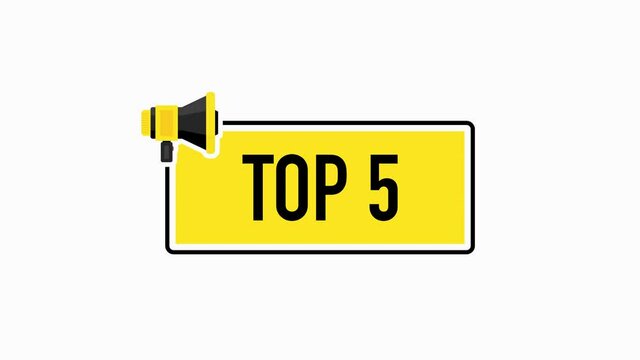 Top 5 yellow sign with megaphone. Design in Flat Style on white background. Motion graphic.