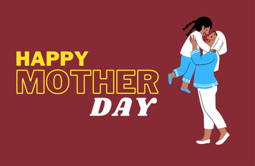May 9: happy Mother's Day