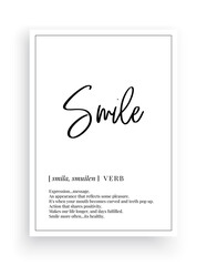 Smile definition, vector. Minimalist poster design. Wall decals, smile noun description. Wording Design isolated on white background, lettering. Wall art artwork. Modern poster