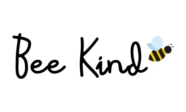 Bee kind typography design template with bee and hand drawn style inscription. Kindness motivational concept. Flat style bee with quote on white background. Vector illustration