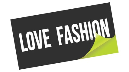 LOVE  FASHION text on black green sticker stamp.