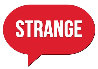 STRANGE text written in a red speech bubble