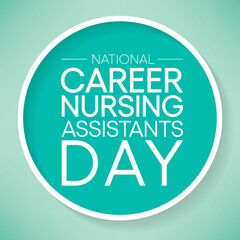 National Career Nurse assistants day is observed every year in June, Nursing is a profession within the health care sector focused on the care of individuals, families, and communities. Vector art.