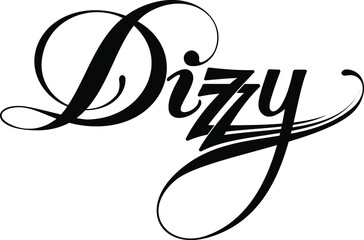 Dizzy - custom calligraphy text