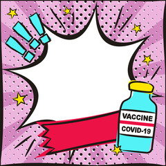 Bright comic banner for covid vaccination in pop art style. Explosion frame on a bright lilac background. Medical product for Coronavirus vaccination. Vector cartoon illustration.