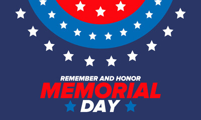 Memorial Day in United States. Remember and Honor. Federal holiday for remember and honor persons who have died while serving in the United States Armed Forces. Celebrated in May. Vector poster