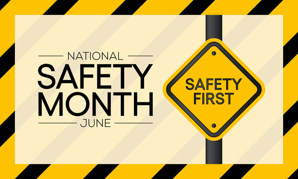 National safety month is celebrated every year in June to remind us the importance of safety and awareness of our surroundings. Vector illustration