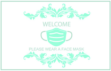 Welcome now open keep social distance and use face mask. Vector. Welcome we're open. Can be used for businesses to show they are still open during the coronavirus pandemic.