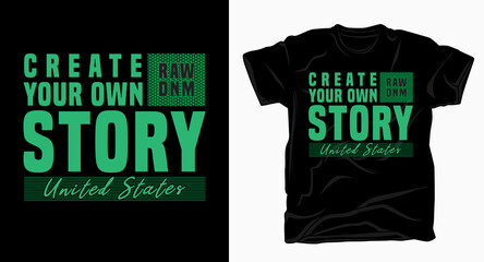 Create your own story typography design for t shirt © charen_art