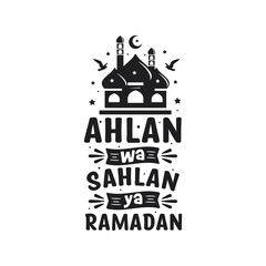 Ahlan wa Sahlan ya Ramadan- greetings card for holy month ramadan.