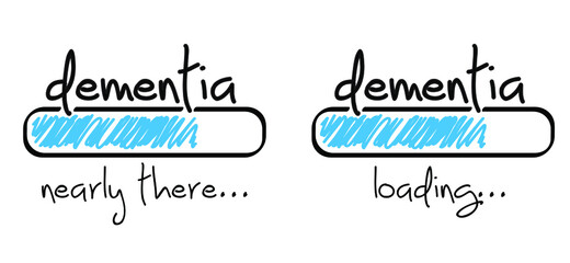 Slogan dementia, nearly there or loading. Alzheimer Disease. Mind Memory Loss Problem. Flat vector demented sign.