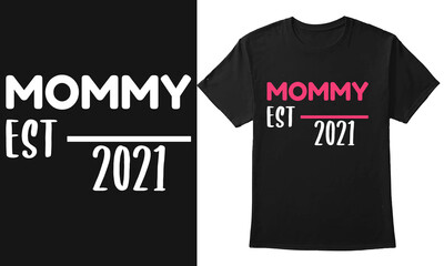 Mommy Shirt, Mommy Est. 2021 Shirt, Mama Shirt, Mom Shirt, Mom Life Shirt, Mothers Day Shirt, Mama Shirts