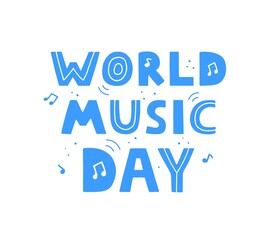 World Music Day lettering. Holiday concept. Template creative banner with hand drawn illustration.